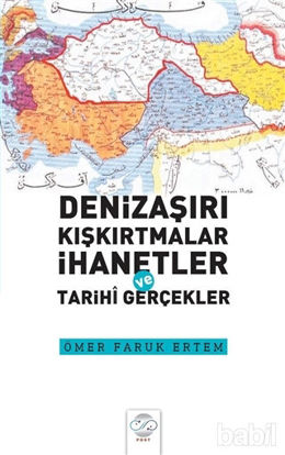 Picture of Denizaşırı Kışkırtmalar İhanetler ve Tarihi Gerçekler