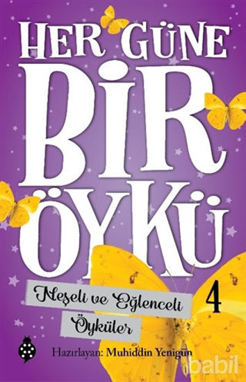 Picture of Neşeli ve Eğlenceli Öyküler - Her Güne Bir Öykü 4