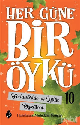Picture of Fedakarlık ve İyilik Öyküleri - Her Güne Bir Öykü 10