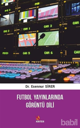 Picture of Futbol Yayınlarında Görüntü Dili