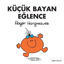 Picture of Küçük Bayan Eğlence