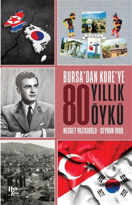 Picture of Bursa'dan Kore'ye 80 Yıllık Öykü