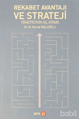 Picture of Rekabet Avantajı ve Strateji Yöneticinin El Kitabı