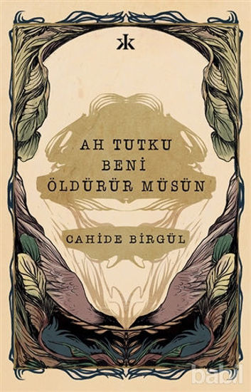 Picture of Ah Tutku Beni Öldürür Müsün