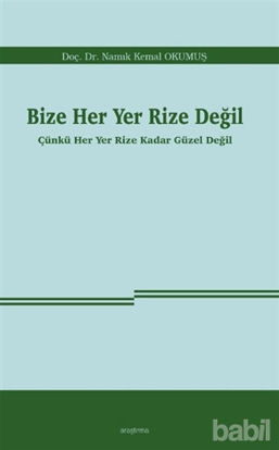 Picture of Bize Her Yer Rize Değil