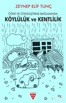 Picture of Öteki ve Ötekileştirme Bağlamında Köylülük  ve Kentlilik