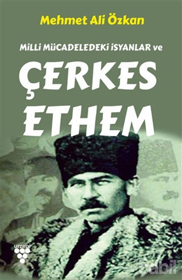 Picture of Milli Mücadeledeki İsyanlar ve Çerkes Ethem