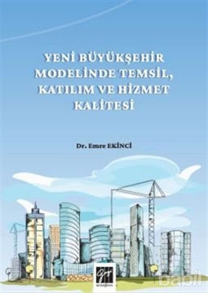 Picture of Yeni Büyükşehir Modelinde Temsil, Katılım ve Hizmet Kalitesi