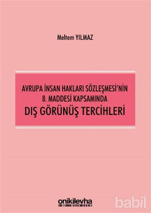Picture of Avrupa İnsan Hakları Sözleşmesi'nin 8. Maddesi Kapsamında Dış Görünüş Tercihleri