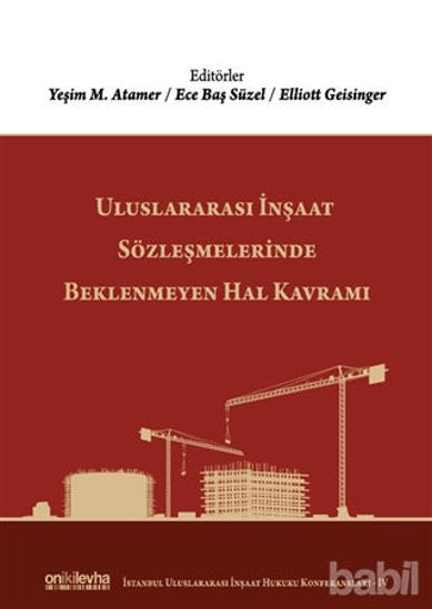Picture of Uluslararası İnşaat Sözleşmelerinde Beklenmeyen Hal Kavramı