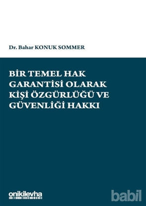 Picture of Bir Temel Hak Garantisi Olarak Kişi Özgürlüğü ve Güvenliği Hakkı