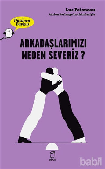 Picture of Arkadaşlarımızı Neden Severiz? - Düşünen Baykuş