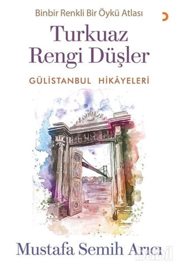 Picture of Turkuaz Rengi Düşler - Gülistanbul Hikayeleri