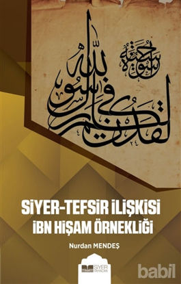 Picture of Siyer-Tefsir İlişkisi İbn Hişam Örnekliği