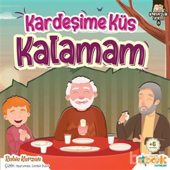 Picture of Kardeşime Küs Kalamam - Kardeşlik Serisi 6