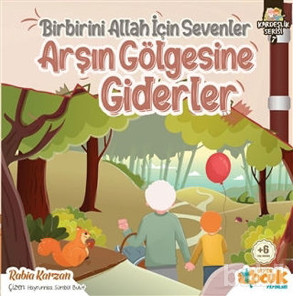 Picture of Birbirini Allah İçin Sevenler Arşın Gölgesine Giderler - Kardeşlik Serisi 7
