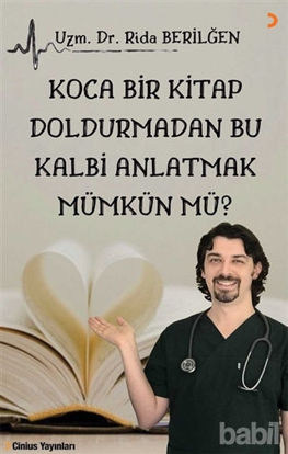 Picture of Koca Bir Kitap Doldurmadan Bu Kalbi Anlatmak Mümkün Mü?