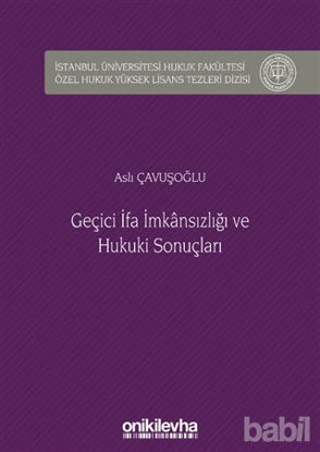 Picture of Geçici İfa İmkansızlığı ve Hukuki Sonuçları