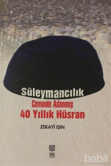 Picture of Süleymancılık Cemaate Adanmış 40 Yıllık Hüsran