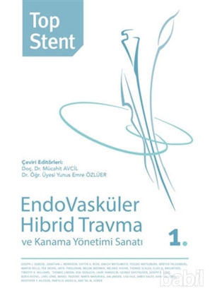 Picture of Top Stent - Endovasküler Hibrid Travma ve Kanama Yönetimi Sanatı 1. Kitap