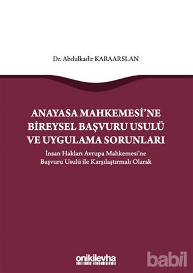 Picture of Anayasa Mahkemesi'ne Bireysel Başvuru Usulü ve Uygulama Sorunları