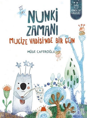 Picture of Nunki Zamanı – Mucize Vadisi’nde Bir Gün