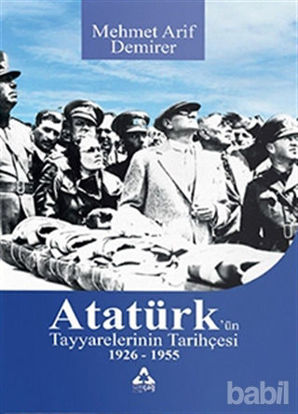 Picture of Atatürk’ün Tayyarelerinin Tarihçesi 1926-1955