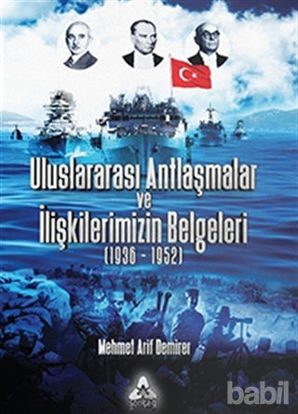 Picture of Uluslararası Antlaşmalar ve İlişkilerimizin Belgeleri (1936-1952)