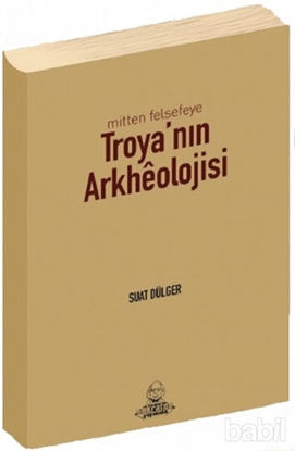 Picture of Mitten Felsefeye Troya'nın Arkheolojisi